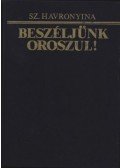 Havronyina, Sz. - Beszéljünk oroszul!