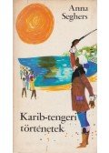 Seghers, Anna - Karib-tengeri történetek