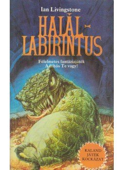 Livingstone, Ian - Halállabirintus Livingstone, Ian - Halállabirintus, Debrecen 1989 antikvár könyv