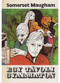 Maugham, W. Somerset - Egy távoli gyarmaton Maugham, W. Somerset - Egy távoli gyarmaton, Budapest 1973 antikvár könyv