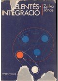 Zsilka János - Jelentés-integráció