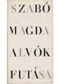 Szabó Magda - Alvók futása