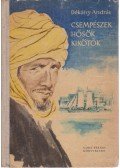 Dékány András - Csempészek, hősök, kikötők