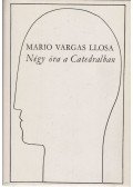 Mario Vargas LLosa - Négy óra a Catedralban