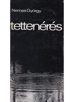 Nemes György - Tettenérés Nemes György - Tettenérés, Budapest 1968 antikvár könyv