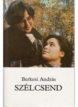Berkesi András - Szélcsend Berkesi András - Szélcsend, Budapest 1987 antikvár könyv