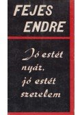 Fejes Endre - Jó estét nyár, jó estét szerelem
