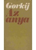 Gorkij, Makszim - Az anya