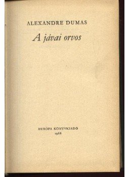 Alexandre Dumas - A jávai orvos Alexandre Dumas - A jávai orvos, Budapest 1968 antikvár könyv