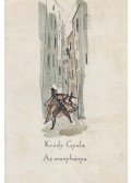 Krúdy Gyula - Az aranybánya / Régi szélkakasok között / Palotai álmok