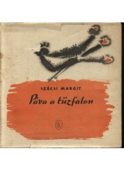 Szécsi Margit - Páva a tűzfalon Szécsi Margit - Páva a tűzfalon, Budapest 1958 antikvár könyv