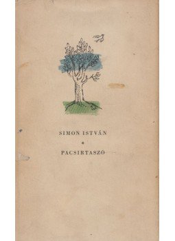Simon István - Pacsirtaszó Simon István - Pacsirtaszó, Budapest 1958 antikvár könyv