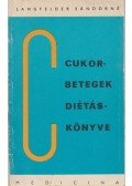 Langfelder Sándorné - Cukorbetegek diétáskönyve