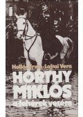 Hollós Ervin,Lajtai Vera - Horthy Miklós a fehérek vezére