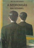 Faludi Gábor - A szorongás mai szemmel