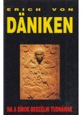 Erich von Daniken - Ha a sírok beszélni tudnának