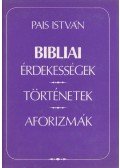 Pais István - Bibliai érdekességek, történetek, aforizmák