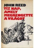 Reed, John - Tíz nap, amely megrengette a világot