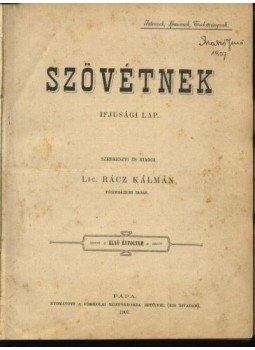 Rácz Kálmán - Szövétnek Rácz Kálmán - Szövétnek, Pápa 1907 antikvár könyv