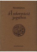 Horváth János - A reformáció jegyében