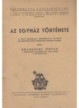 Draskóczy István - Az egyház története Draskóczy István - Az egyház története, Budapest 1950 antikvár könyv