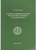 Dr. Tibori János - Az európai evangéliumi keresztséghívő, nazarénus reformáció 19. századi története