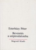 Esterházy Péter - Bevezetés a szépirodalomba