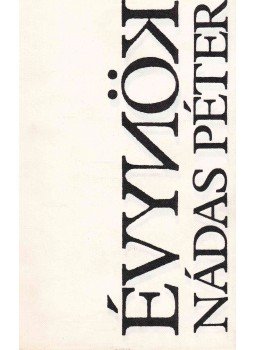 Nádas Péter - Évkönyv Nádas Péter - Évkönyv, Budapest 1989 antikvár könyv
