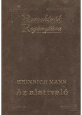 Mann, Heinrich - Az alattvaló