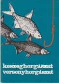 Holly Iván - Keszeghorgászat, versenyhorgászat