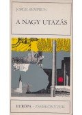 Jorge Semprun - A nagy utazás