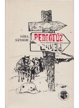 Sára Sándor - Pergőtűz Sára Sándor - Pergőtűz, Budapest 1988 antikvár könyv
