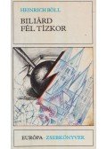 Heinrich Böll - Biliárd fél tízkor