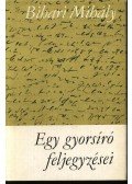 Bihari Mihály - Egy gyorsíró feljegyzései