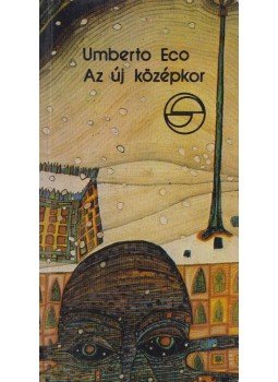 Umberto Eco - Az új középkor Umberto Eco - Az új középkor, Budapest 1992 antikvár könyv