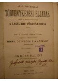 Ökröss Bálint - Általános magyar törvénykezési eljárás peres és perenküli ügyekben a legujabb törvényhozás szerint