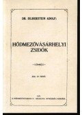 Szigeti János,Silberstein Adolf, dr. - Hódmezővásárhelyi zsidók, Zsidók Hódmezővásárhelyen