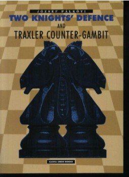 Pálkövi József - Two knights' defence and traxler counter-gambit Pálkövi József - Two knights' defence and traxler counter-gambit, Kecskemét 2001 antikvár könyv