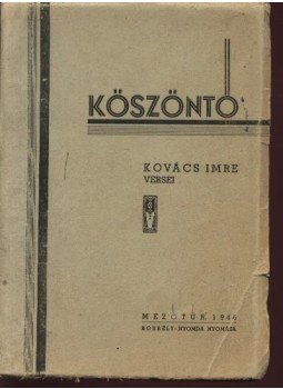 Kovács Imre - Köszöntő Kovács Imre - Köszöntő, Mezőtúr 1946 antikvár könyv