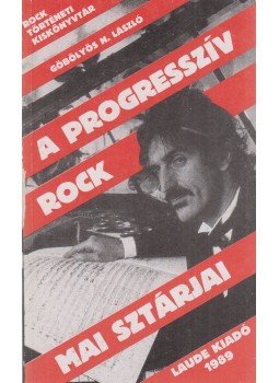 Göbölyös N. László - A progresszív rock mai sztárjai, Budapest 1989 antikvár könyv