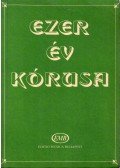 Forrai Miklós - Ezer év kórusa