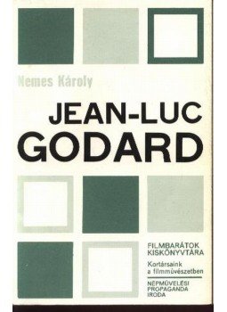 Nemes Károly - Jean-Luc Godard Nemes Károly - Jean-Luc Godard, Budapest 1981 antikvár könyv
