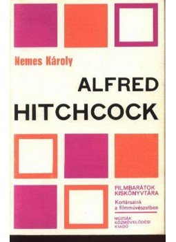 Nemes Károly - Alfred Hitchcock Nemes Károly - Alfred Hitchcock, Budapest 0 antikvár könyv