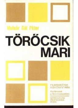 Molnár Gál Péter - Törőcsik Mari Molnár Gál Péter - Törőcsik Mari, Budapest 1983 antikvár könyv