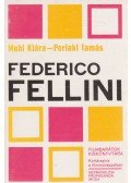 Muhi Klára,Perlaki Tamás - Federico Fellini