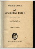 Thomas Mann - Az elcserélt fejek