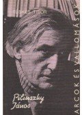 Tüskés Tibor - Pilinszky János alkotásai és vallomásai tükrében