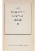 Király István,Pándi Pál,Klaniczay Tibor,Szabolcsi Miklós - Hét évszázad magyar versei II.