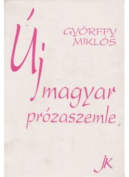 Györffy Miklós - Új magyar prózaszemle Györffy Miklós - Új magyar prózaszemle, Pécs 1992 antikvár könyv