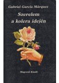 Gabriel García Márquez - Szerelem a kolera idején